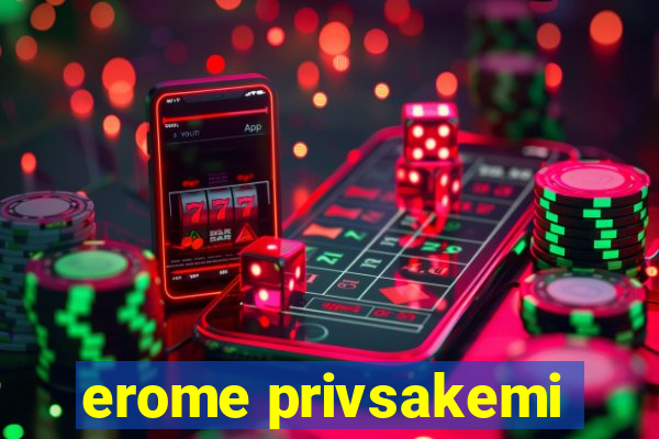 erome privsakemi